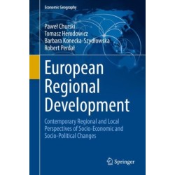 European Regional Development: Contemporary Regional and Local Perspectives of Socio-Economic and Socio-Political Changes