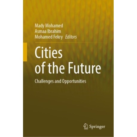 Cities of the Future: Challenges and Opportunities