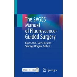 The SAGES Manual of Fluorescence-Guided Surgery