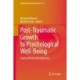 Post-Traumatic Growth to Psychological Well-Being: Coping Wisely with Adversity