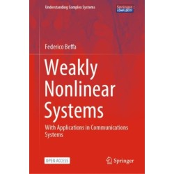 Weakly Nonlinear Systems: With Applications in Communications Systems