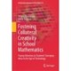 Fostering Collateral Creativity in School Mathematics: Paying Attention to Students’ Emerging Ideas in the Age of Technology