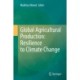Global Agricultural Production: Resilience to Climate Change