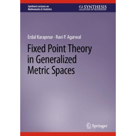 Fixed Point Theory in Generalized Metric Spaces