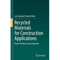 Recycled Materials for Construction Applications: Plastic Products and Composites
