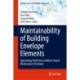Maintainability of Building Envelope Elements: Optimizing Predictive Condition-Based Maintenance Decisions