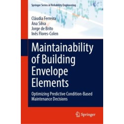 Maintainability of Building Envelope Elements: Optimizing Predictive Condition-Based Maintenance Decisions