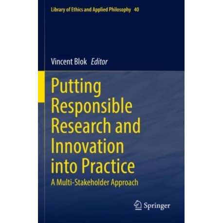 Putting Responsible Research and Innovation into Practice: A Multi-Stakeholder Approach