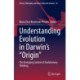 Understanding Evolution in Darwin's "Origin": The Emerging Context of Evolutionary Thinking