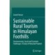 Sustainable Rural Tourism in Himalayan Foothills: Environmental, Social and Economic Challenges: A Study of Himachal Pradesh
