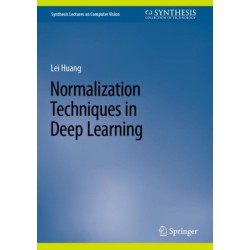 Normalization Techniques in Deep Learning