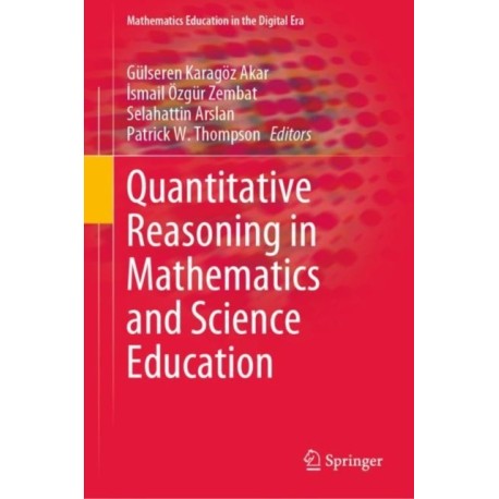 Quantitative Reasoning in Mathematics and Science Education