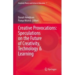 Creative Provocations: Speculations on the Future of Creativity, Technology & Learning