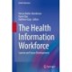 The Health Information Workforce: Current and Future Developments