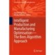 Intelligent Production and Manufacturing Optimisation—The Bees Algorithm Approach