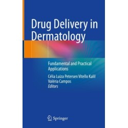 Drug Delivery in Dermatology: Fundamental and Practical Applications
