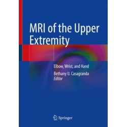 MRI of the Upper Extremity: Elbow, Wrist, and Hand
