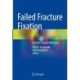 Failed Fracture Fixation: Revision Surgery Made Easy