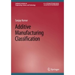 Additive Manufacturing Classification