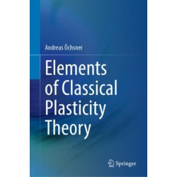 Elements of Classical Plasticity Theory