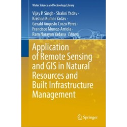 Application of Remote Sensing and GIS in Natural Resources and Built Infrastructure Management