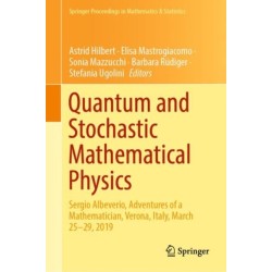 Quantum and Stochastic Mathematical Physics: Sergio Albeverio, Adventures of a Mathematician, Verona, Italy, March 25–29, 2019