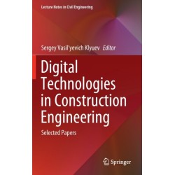 Digital Technologies in Construction Engineering: Selected Papers
