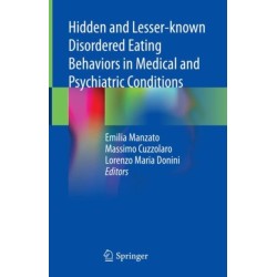 Hidden and Lesser-known Disordered Eating Behaviors in Medical and Psychiatric Conditions