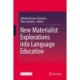 New Materialist Explorations into Language Education