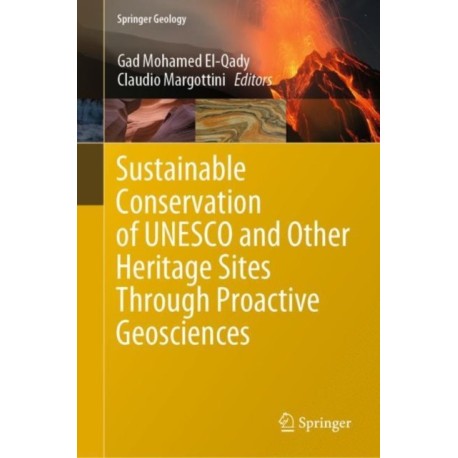 Sustainable Conservation of UNESCO and Other Heritage Sites Through Proactive Geosciences