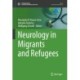 Neurology in Migrants and Refugees
