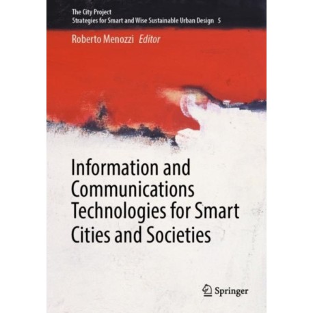 Information and Communications Technologies for Smart Cities and Societies
