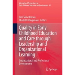 Quality in Early Childhood Education and Care through Leadership and Organizational Learning: Organizational and Professional Development