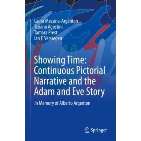 Showing Time: Continuous Pictorial Narrative and the Adam and Eve Story: In Memory of Alberto Argenton
