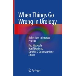 When Things Go Wrong In Urology: Reflections to Improve Practice