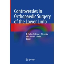 Controversies in Orthopaedic Surgery of the Lower Limb