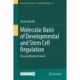 Molecular Basis of Developmental and Stem Cell Regulation: Classical Models Revised