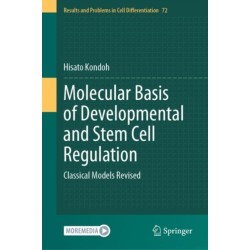Molecular Basis of Developmental and Stem Cell Regulation: Classical Models Revised