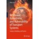Resilience, Robustness, and Vulnerability of Transport Systems: Analysis, Modelling, and Practice