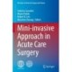 Mini-invasive Approach in Acute Care Surgery