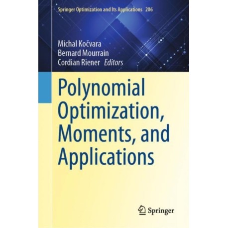Polynomial Optimization, Moments, and Applications