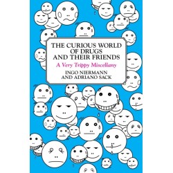 The Curious World of Drugs and Their Friends: A Very Trippy Miscellany
