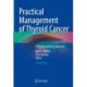Practical Management of Thyroid Cancer: A Multidisciplinary Approach
