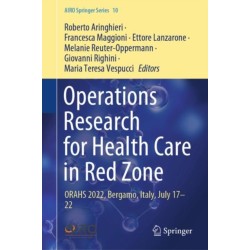 Operations Research for Health Care in Red Zone: ORAHS 2022, Bergamo, Italy, July 17–22