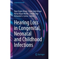 Hearing Loss in Congenital, Neonatal and Childhood Infections