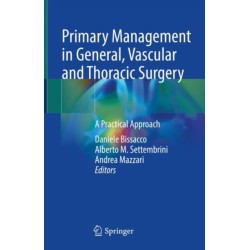 Primary Management in General, Vascular and Thoracic Surgery: A Practical Approach