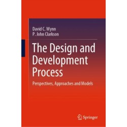 The Design and Development Process: Perspectives, Approaches and Models
