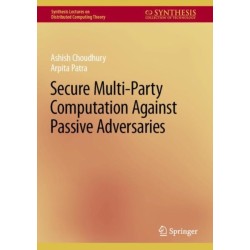 Secure Multi-Party Computation Against Passive Adversaries