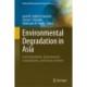 Environmental Degradation in Asia: Land Degradation, Environmental Contamination, and Human Activities