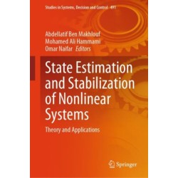 State Estimation and Stabilization of Nonlinear Systems: Theory and Applications